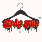 Drip Fits